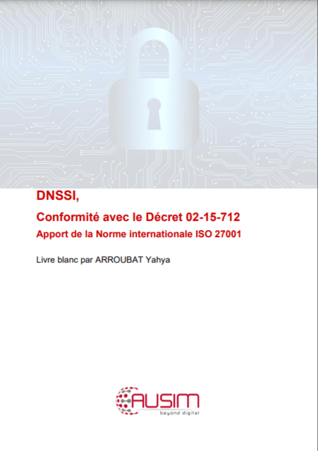 Conformité avec le Décret 02-15-712 Apport de la Norme internationale ISO 27001