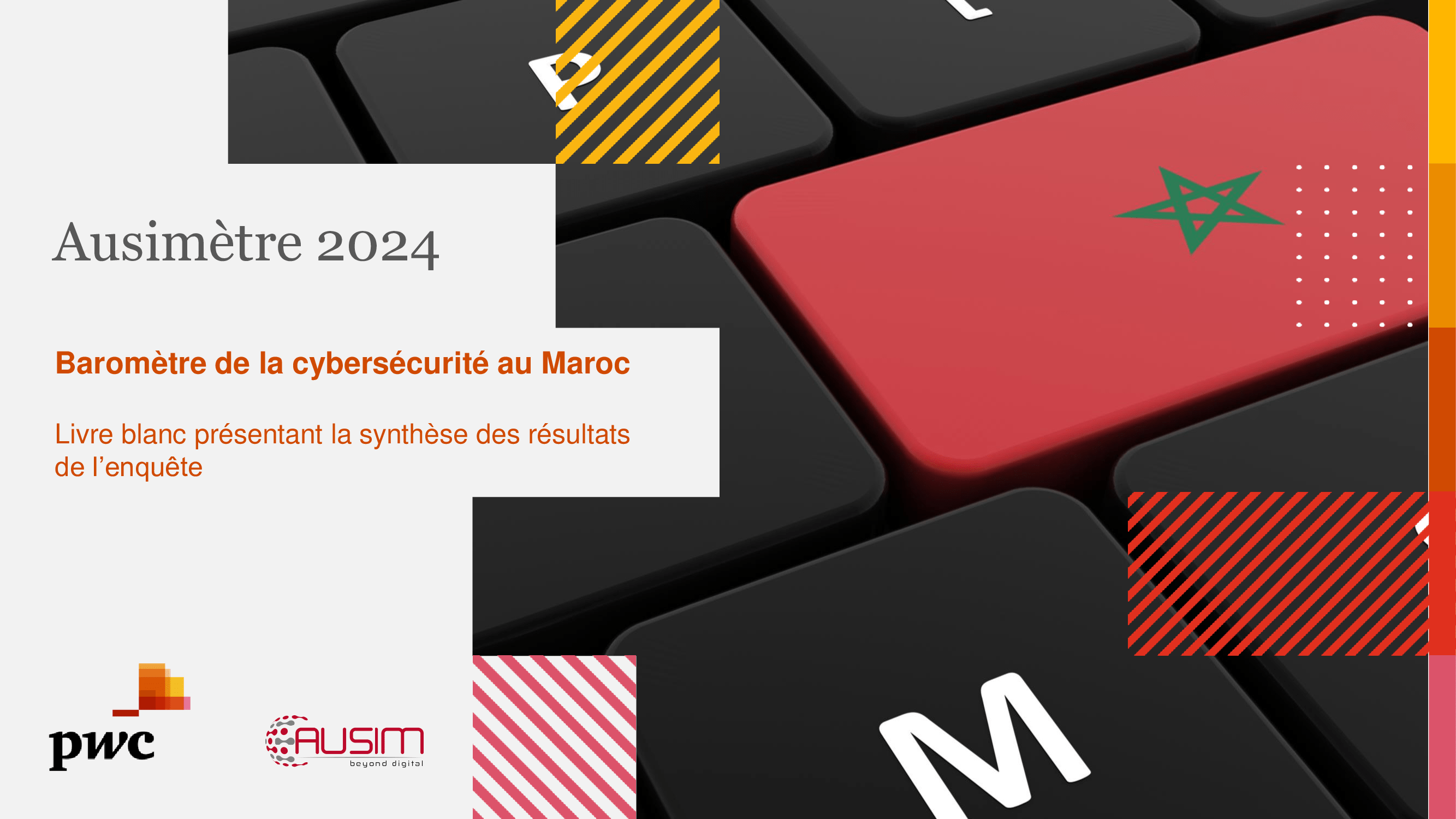 Premier Baromètre de Cybersécurité au Maroc, en partenariat avec le cabinet PwC au Maroc